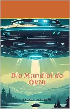 Capa do livro Dia Mundial do OVNI - Sidney Oliveira