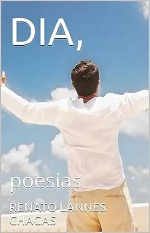Capa do livro DIA,: poesias - RENATO LANNES CHAGAS