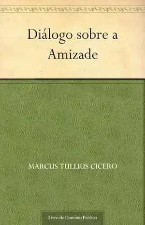 Diálogo sobre a Amizade – Marcus Tullius Cicero