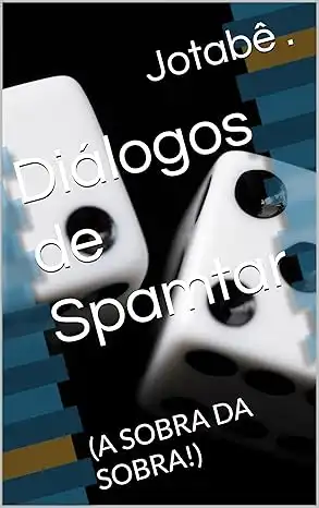 Baixar Diálogos de Spamtar: (A SOBRA DA SOBRA!) pdf, epub, mobi, eBook