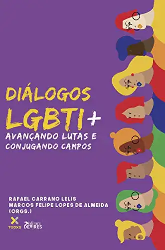 Baixar Diálogos LGBTI+: avançando lutas e conjugando campos pdf, epub, mobi, eBook