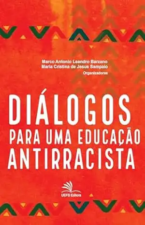 Diálogos para uma educação antirracista – Marco Antonio Leandro Barzano