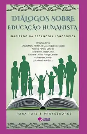Capa do livro Diálogos Sobre Educação Humanista - Sheyla Maria Fontenele Macedo (coordenação Geral)
