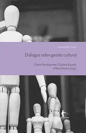 Capa do livro Diálogos sobre gestão cultural - Gisele Nussbaumer