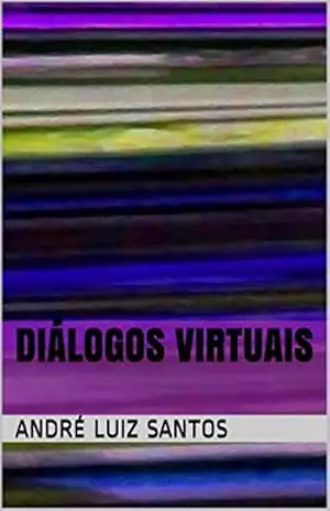 Diálogos Virtuais – André Luiz Santos Diálogos Virtuais – André Luiz Santos