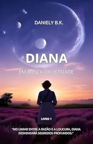 Diana em busca da verdade – Daniely B.K.