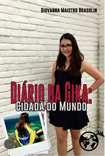 Baixar Diário da Gika: Cidadã do Mundo pdf, epub, mobi, eBook