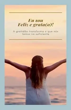 Diário da gratidão: A gratidão transforma o que nós temos no suficiente - Ivantuil Loureiro