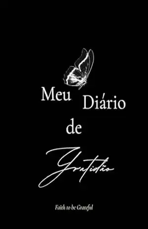 Diário de Gratidão – Fé para ser Grato: Ser grato é um ato mais de fé do que de agradecimento, a quem somos gratos? - Alex Fiorotti Diário de Gratidão – Fé para ser Grato: Ser grato é um ato mais de fé do que de agradecimento, a quem somos gratos? - Alex Fiorotti