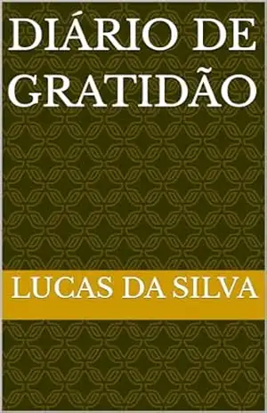 Capa do livro diário de gratidão - LUCAS DA SILVA