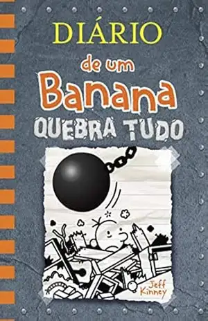 Diário de um Banana 14: Quebra tudo – Jeff Kinney