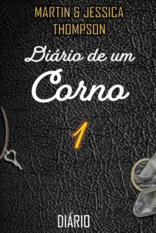 Baixar Diário de um corno: De CEO a corno pdf, epub, mobi, eBook