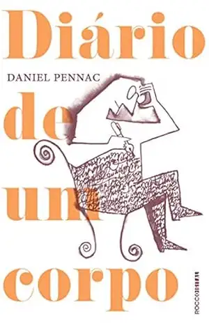 Diário de um corpo – Daniel Pennac