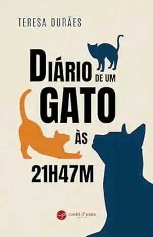 Diário de um Gato às 21h47m – Teresa Durães