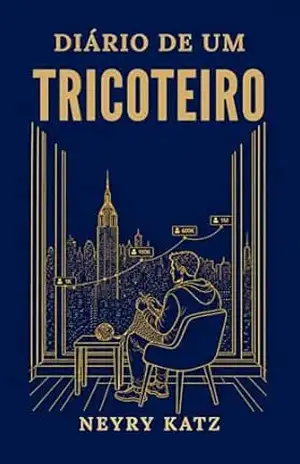 Capa do livro Diário de um TRICOTEIRO - Neyry  Katz