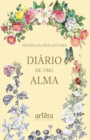 Capa do livro Diário de uma alma - Mayara da Cruz Antunes