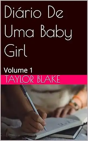 Baixar Diário De Uma Baby Girl: Volume 1 (Diários De Uma Baby Girl) pdf, epub, mobi, eBook