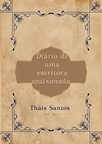 Baixar Diário de uma escritora apaixonada pdf, epub, mobi, eBook