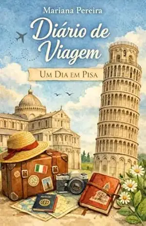 Diário de Viagem: um dia em Pisa – Mariana Pereira