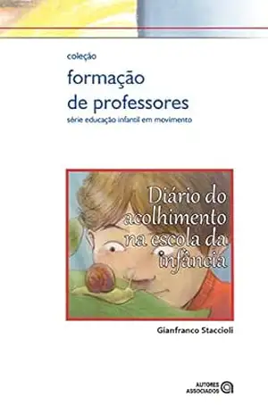 Capa do livro Diário do acolhimento na escola da infância (Formação de professores) - Gianfranco Staccioli