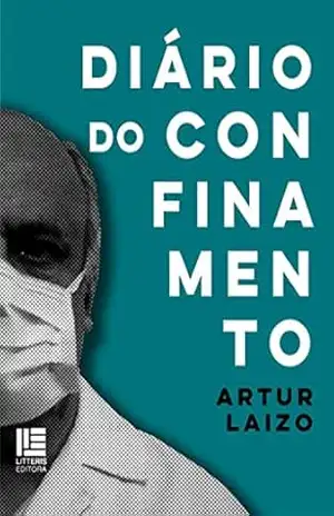 Diário do confinamento – Artur Laizo