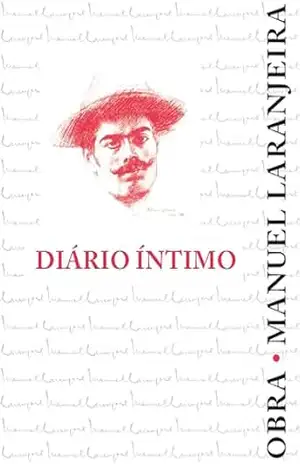 Diário Íntimo – Manuel Laranjeira Diário Íntimo – Manuel Laranjeira