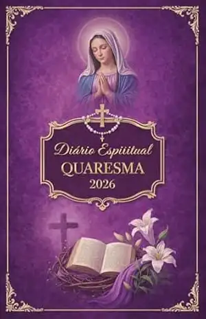 Diário Quaresmal 2026: Reflexões, meditações e orações diárias para viver a Quaresma com profundidade e propósito - SIMONE Trindade