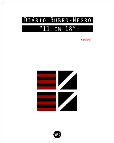 Baixar Diário Rubro-Negro: 11 em 18 (Coleção ''Campanha do Flamengo no Brasileirão 2018'' Livro 6) pdf, epub, mobi, eBook