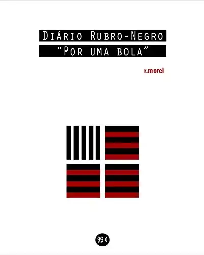 Baixar Diário Rubro-Negro: Por uma bola (Coleção ''Campanha do Flamengo no Brasileirão 2018'' Livro 7) pdf, epub, mobi, eBook