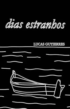 Dias estranhos – Lucas Gutierres