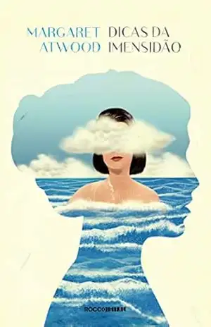 Dicas da imensidão – Margaret Atwood
