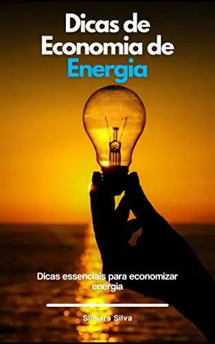 Baixar Dicas de Economia de Energia: Dicas essenciais para economizar energia pdf, epub, mobi, eBook