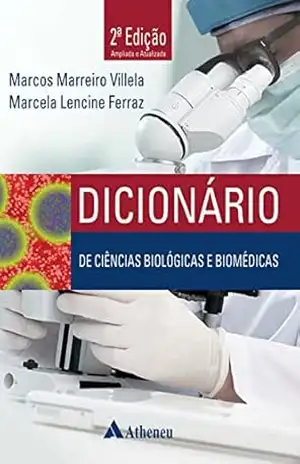 Dicionário de Ciências Biológicas e Biomédicas – 2ª Edição (eBook) (0) – Marcos Marreiro Villela