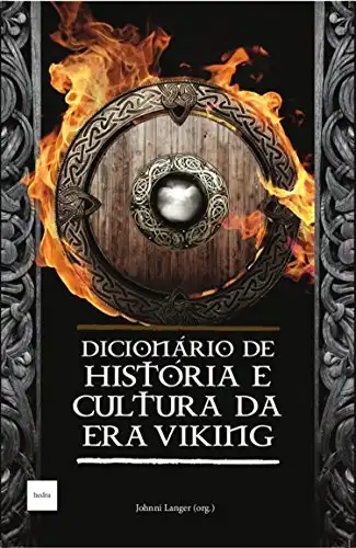 Baixar Dicionário de História e Cultura da Era Viking pdf, epub, mobi, eBook