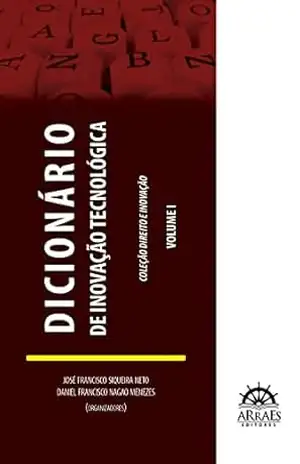 Capa do livro Dicionário de inovação tecnológica (Coleção Direito e Inovação Livro 1) - José Francisco Siqueira Neto