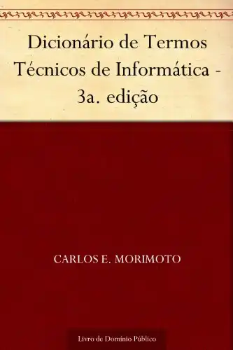 Baixar Dicionário de Termos Técnicos de Informática - 3a. edição pdf, epub, mobi, eBook
