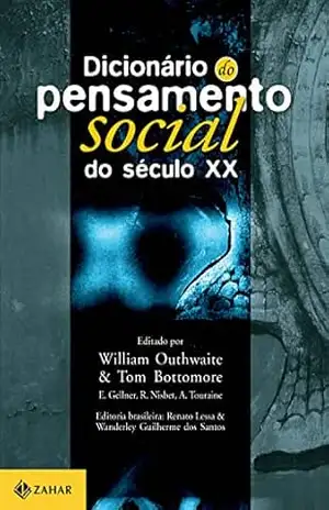 Dicionário do pensamento social do século XX – William Outhwaite Dicionário do pensamento social do século XX – William Outhwaite