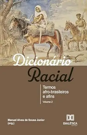 Capa do livro Dicionário racial: termos afro–brasileiros e afins - Manuel Alves de Sousa Junior