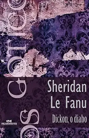 Dickon, o Diabo (Coleção Góticos Livro 10) – Joseph Sheridan Le Fanu