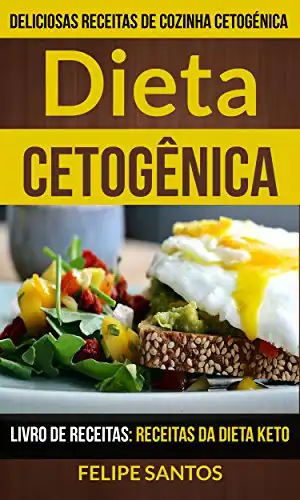 Baixar Dieta Cetogênica: Receitas Da Dieta Keto (Livro De Receitas: Deliciosas Receitas de Cozinha Cetogénica) pdf, epub, mobi, eBook