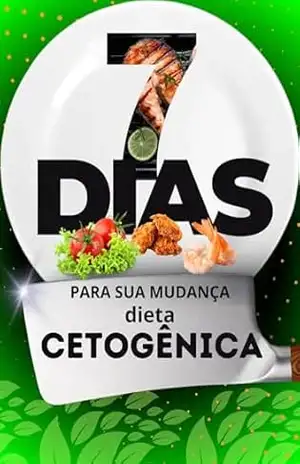 Dieta Cetogênica Plano de 7 Dias para Emagrecer Extremamente Rápido!: Menu Passo a Passo de Dias, Receitas Incluídas e Lista de Compras - Marques Oliveira