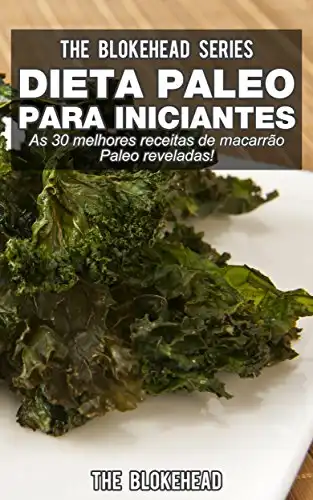 Baixar Dieta Paleo para Iniciantes - As 30 melhores receitas de macarrão Paleo reveladas ! pdf, epub, mobi, eBook