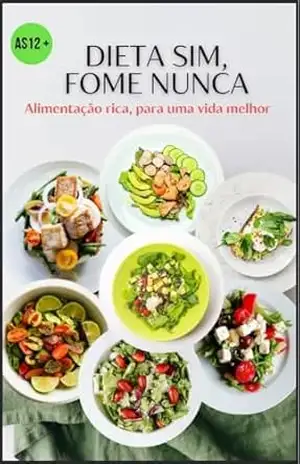 Dieta sim ,Fome Nunca: Uma alimentação saudável. – Nilson Pereira