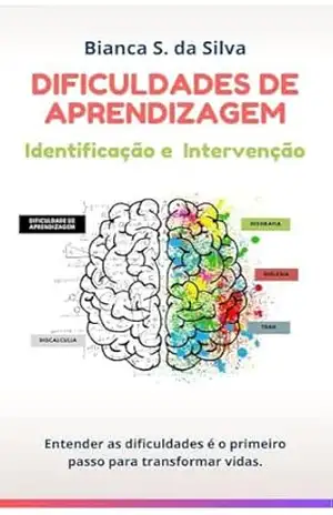 DIFICULDADES DE APRENDIZAGEM: Identificação e Intervenção – Bianca Soares da Silva