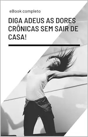 Diga adeus as dores crônicas: SEM SAIR DE CASA! – VS DIGITAL Diga adeus as dores crônicas: SEM SAIR DE CASA! – VS DIGITAL
