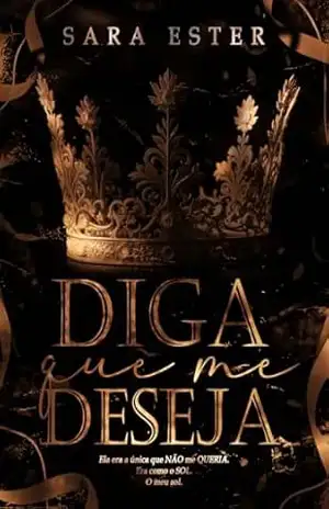 Capa do livro DIGA QUE ME DESEJA (HERDEIROS IRLANDESES Livro 5) - Sara Ester