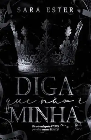 Diga que não é minha (HERDEIROS IRLANDESES Livro 4) – Sara Ester
