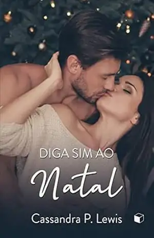Diga Sim ao Natal – Cassandra P. Lewis Diga Sim ao Natal – Cassandra P. Lewis