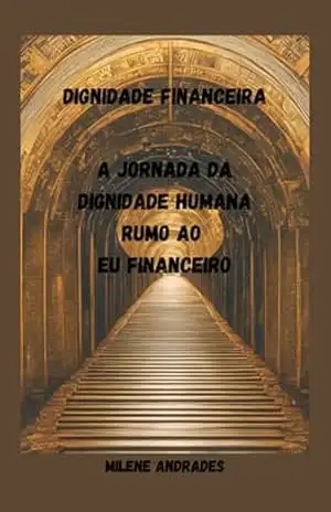 Capa do livro Dignidade Financeira - Milene Ferreira De Andrades