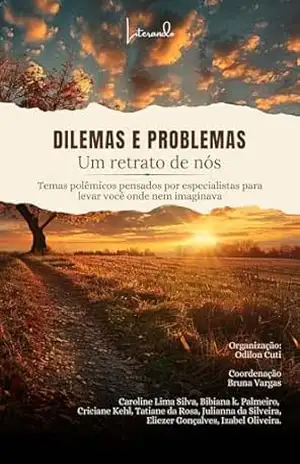 Capa do livro Dilemas e problemas – Um retrato de nós: Temas polêmicos pensados por especialistas para levar você onde nem imaginava - Odilon Cuti